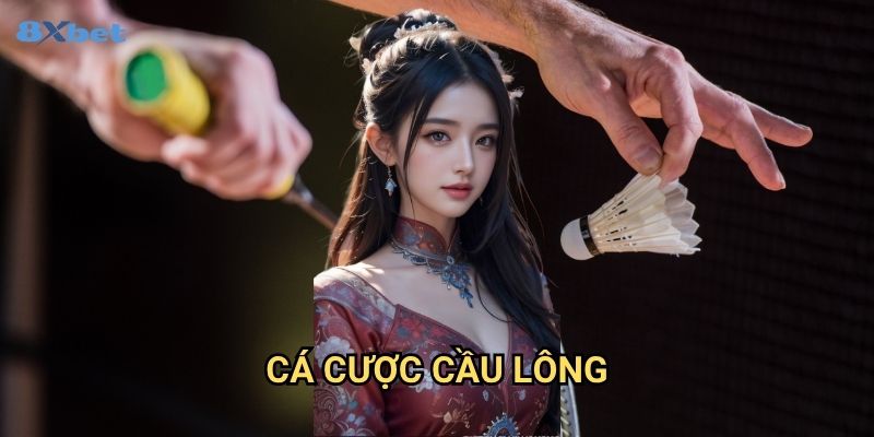 Cá cược cầu lông 8xbet - Tối Ưu Lợi Nhuận Với Bộ Môn Olympic