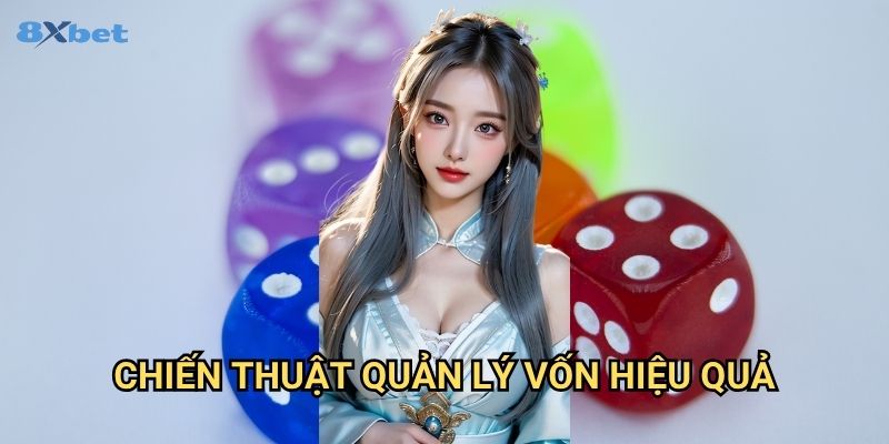 Mẹo chơi Xóc Đĩa 8xbet - Bí Kíp Chiến Thắng Từ Cao Thủ 2 Chiến Thuật Quản Lý Vốn Hiệu Quả