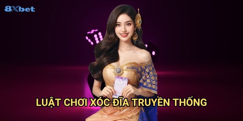 Xóc Đĩa online 8xbet - Trải Nghiệm Đỉnh Cao Trò Chơi Dân Gian Việt Nam 2 Luật Chơi Xóc Đĩa Truyền Thống