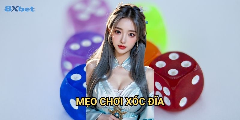 Mẹo chơi Xóc Đĩa 8xbet - Bí Kíp Chiến Thắng Từ Cao Thủ 1 Mẹo chơi Xóc Đĩa 8xbet - Bí Kíp Chiến Thắng Từ Cao Thủ