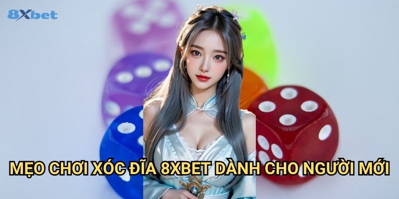 Mẹo chơi Xóc Đĩa 8xbet - Bí Kíp Chiến Thắng Từ Cao Thủ 3 Mẹo chơi Xóc Đĩa 8xbet Dành Cho Người Mới