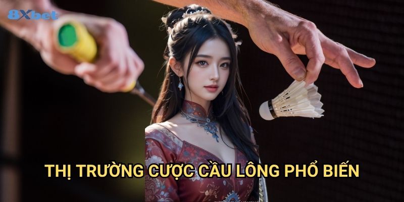 Cá cược cầu lông 8xbet - Tối Ưu Lợi Nhuận Với Bộ Môn Olympic 2 Thị Trường Cược Cầu Lông Phổ Biến